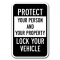 Signmission Protect Your Person & Property Lock Your Vehicle 12inx18ins, A-1218 Parking Lots - Protect Lock A-1218 Parking Lot Signs - Protect Lock